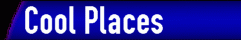 [Cool Places]